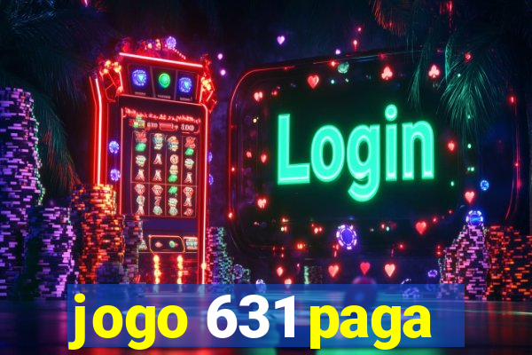 jogo 631 paga